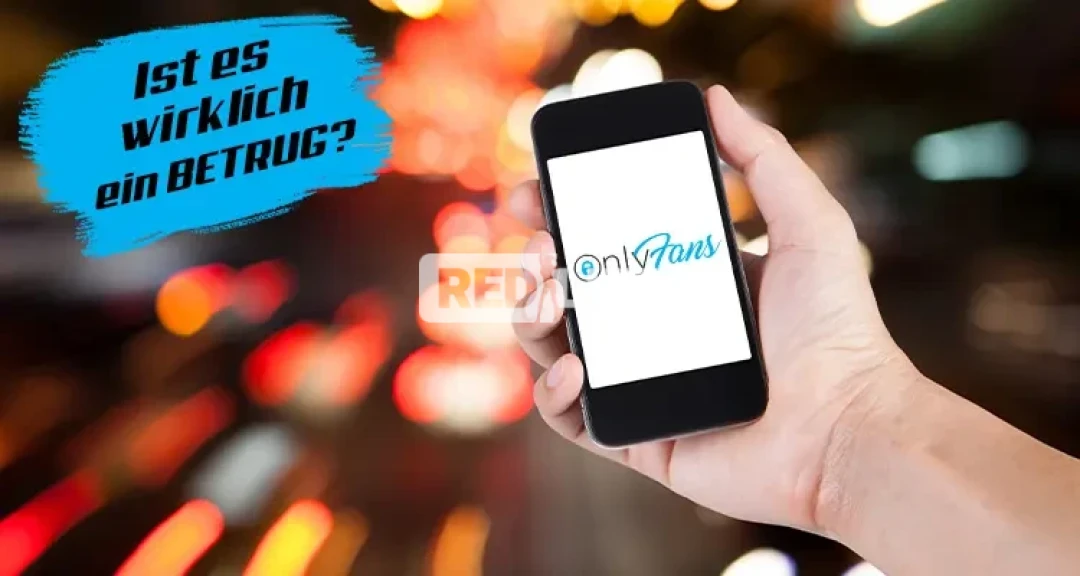 Sind OnlyFans-Erotikjobs ein Betrug? Einigen